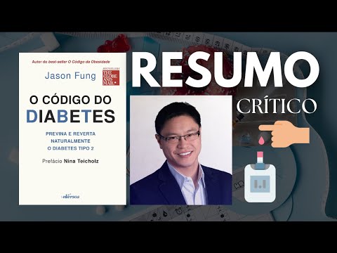 O CÓDIGO DO DIABETES | Resumo Crítico [Ensinamentos & Fragilidades]