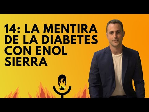 14: La mentira de la diabetes con Enol Sierra
